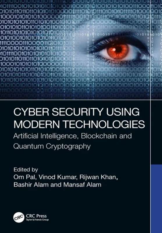 خرید و دانلود نسخه کامل کتاب
Cyber Security Using Modern Technologies: Artificial Intelligence, Blockchain and Quantum Cryptography_6a5e04cd72717.webp خرید و دانلود نسخه کامل کتاب
Cyber Security Using Modern Technologies: Artificial Intelligence, Blockchain and Quantum Cryptography سورنا بوک - تصویر 1
