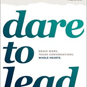 خرید و دانلود نسخه کامل کتاب Dare to Lead: Brave Work. Tough Conversations. Whole Hearts by Brené Brown