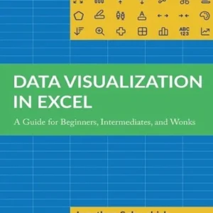 خرید و دانلود نسخه کامل کتاب 
Data Visualization in Excel: A Guide for Beginners, Intermediates, and Wonks