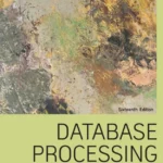 خرید و دانلود نسخه کامل کتاب 
Database Processing: Fundamentals, Design, and Implementation