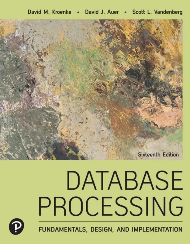 خرید و دانلود نسخه کامل کتاب
Database Processing: Fundamentals, Design, and Implementation_6a5f8e85020e2.webp خرید و دانلود نسخه کامل کتاب
Database Processing: Fundamentals, Design, and Implementation - تصویر 1