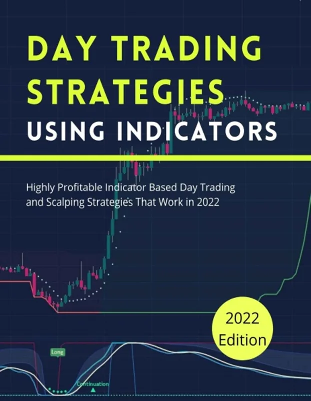 خرید و دانلود نسخه کامل کتاب
Day Trading Strategies Using Indicators: Highly Profitable Indicator Based Day Trading and Scalping Strategies That Work in 2022_6a5fa5594309d.webp خرید و دانلود نسخه کامل کتاب
Day Trading Strategies Using Indicators: Highly Profitable Indicator Based Day Trading and Scalping Strategies That Work in 2022 - تصویر 1
