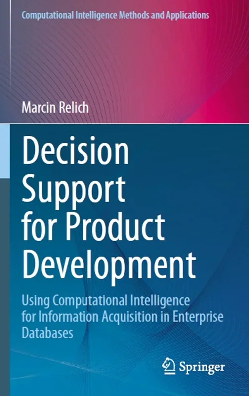 خرید و دانلود نسخه کامل کتاب
Decision Support for Product Development: Using Computational Intelligence for Information Acquisition in Enterprise Databases_6a5f7266d919d.webp خرید و دانلود نسخه کامل کتاب
Decision Support for Product Development: Using Computational Intelligence for Information Acquisition in Enterprise Databases - تصویر 1