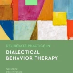 خرید و دانلود نسخه کامل کتاب 
Deliberate Practice in Dialectical Behavior Therapy