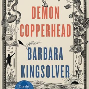 خرید و دانلود نسخه کامل کتاب Demon Copperhead: A Novel by Barbara Kingsolver PDF