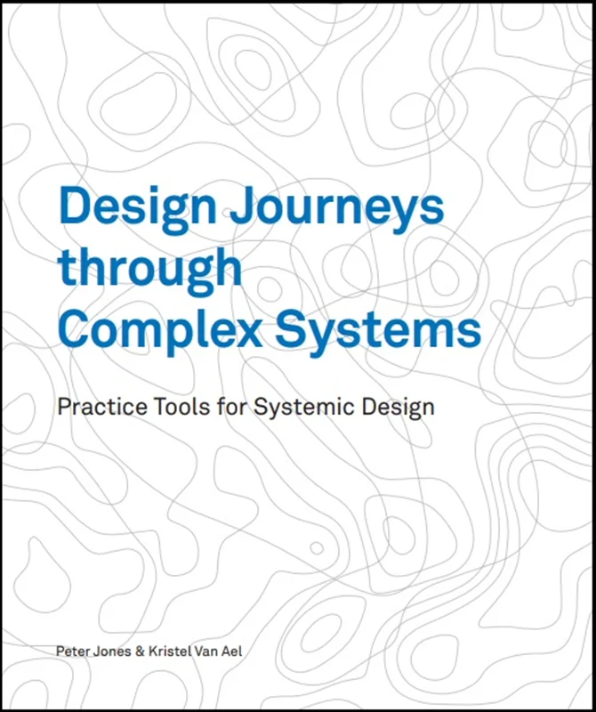 خرید و دانلود نسخه کامل کتاب
Design Journeys through Complex Systems: Practice Tools for Systemic Design_6a5fa046a272f.webp خرید و دانلود نسخه کامل کتاب
Design Journeys through Complex Systems: Practice Tools for Systemic Design - تصویر 1