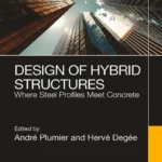 خرید و دانلود نسخه کامل کتاب 
Design of Hybrid Structures: Where Steel Profiles Meet Concrete