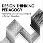 خرید و دانلود نسخه کامل کتاب 
Design Thinking Pedagogy: Facilitating Innovation and Impact in Tertiary Education