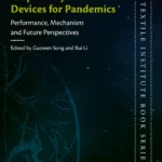 خرید و دانلود نسخه کامل کتاب 
Designing Advanced Respiratory Protective Devices for Pandemics: Performance, Mechanism and Future Perspectives