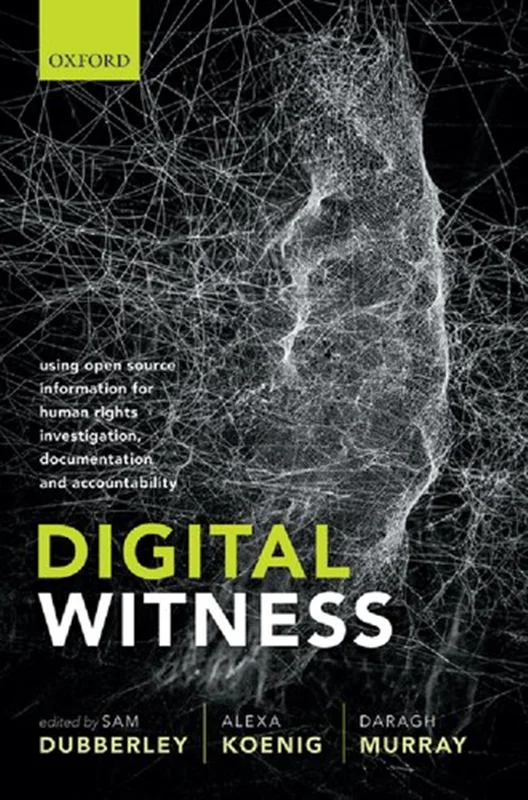 خرید و دانلود نسخه کامل کتاب
Digital Witness: Using Open Source Information for Human Rights Investigation, Documentation, and Accountability_6a5fb9979b6a9.webp خرید و دانلود نسخه کامل کتاب
Digital Witness: Using Open Source Information for Human Rights Investigation, Documentation, and Accountability - تصویر 1