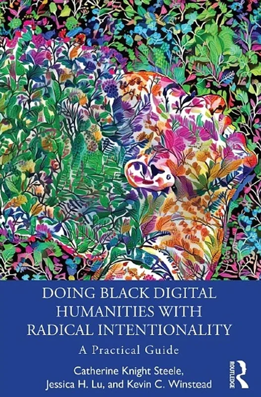 خرید و دانلود نسخه کامل کتاب
Doing Black Digital Humanities with Radical Intentionality: A Practical Guide_6a5ee2f9e2c6a.webp خرید و دانلود نسخه کامل کتاب
Doing Black Digital Humanities with Radical Intentionality: A Practical Guide - تصویر 1