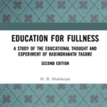 خرید و دانلود نسخه کامل کتاب 
Education for Fullness: A Study of the Educational Thought and Experiment of Rabindranath Tagore