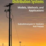 خرید و دانلود نسخه کامل کتاب 
Electric Power and Energy Distribution Systems: Models, Methods, and Applications