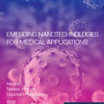 خرید و دانلود نسخه کامل کتاب 
Emerging Nanotechnologies for Medical Applications (Micro and Nano Technologies)
