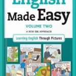 خرید و دانلود نسخه کامل کتاب English Made Easy Volume Two: A New ESL Approach: Learning English Through Pictures by Jonathan Crichton PDF