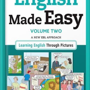 خرید و دانلود نسخه کامل کتاب English Made Easy Volume Two: A New ESL Approach: Learning English Through Pictures by Jonathan Crichton PDF