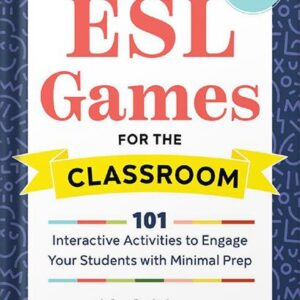 خرید و دانلود نسخه کامل کتاب ESL Games for the Classroom: 101 Interactive Activities to Engage Your Students with Minimal Prep by Michael DiGiacomo PDF