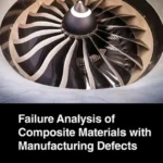 خرید و دانلود نسخه کامل کتاب 
Failure Analysis of Composite Materials with Manufacturing Defects سورنا بوک