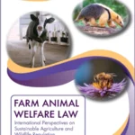 خرید و دانلود نسخه کامل کتاب 
Farm Animal Welfare Law: International Perspectives on Sustainable Agriculture and Wildlife Regulation سورنا بوک