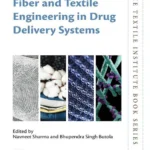 خرید و دانلود نسخه کامل کتاب 
Fiber and Textile Engineering in Drug Delivery Systems