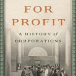 خرید و دانلود نسخه کامل کتاب For Profit: A History of Corporations by William Magnuson PDF
