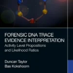 خرید و دانلود نسخه کامل کتاب 
Forensic DNA Trace Evidence Interpretation: Activity Level Propositions and Likelihood Ratios