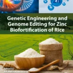 خرید و دانلود نسخه کامل کتاب 
Genetic Engineering and Genome Editing for Zinc Biofortification of Rice
