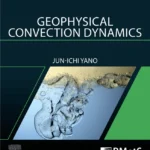 خرید و دانلود نسخه کامل کتاب 
Geophysical Convection Dynamics (Developments in Weather and Climate Science)