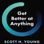 خرید و دانلود نسخه کامل کتاب 
Get Better at Anything: 12 Maxims for Mastery سورنا بوک