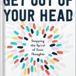 خرید و دانلود نسخه کامل کتاب Get Out of Your Head Stopping the Spiral of Toxic Thoughts by Jennie Allen