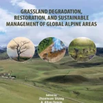 خرید و دانلود نسخه کامل کتاب 
Grassland Degradation, Restoration, and Sustainable Management of Global Alpine Areas