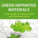 خرید و دانلود نسخه کامل کتاب 
Green Imprinted Materials: From Design to Environmental and Food Applications سورنا بوک