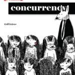 خرید و دانلود نسخه کامل کتاب 
Grokking Concurrency سورنا بوک