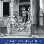 خرید و دانلود نسخه کامل کتاب 
Heritage Conservation in the United States: Enhancing the Presence of the Past