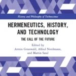 خرید و دانلود نسخه کامل کتاب 
Hermeneutics, History, and Technology: The Call of the Future