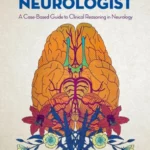 خرید و دانلود نسخه کامل کتاب 
How to Think Like a Neurologist: A Case-Based Guide to Clinical Reasoning in Neurology