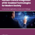خرید و دانلود نسخه کامل کتاب 
Human-Centric Integration of 6G-Enabled Technologies for Modern Society: Fundamentals, Applications, Analysis and Challenges