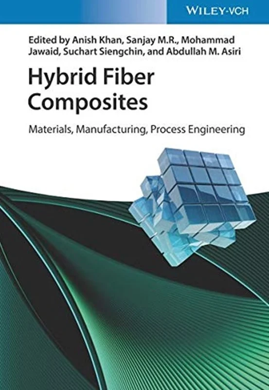 خرید و دانلود نسخه کامل کتاب
Hybrid Fiber Composites: Materials, Manufacturing, Process Engineering_6a5f916e52a31.webp خرید و دانلود نسخه کامل کتاب
Hybrid Fiber Composites: Materials, Manufacturing, Process Engineering - تصویر 1