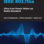 خرید و دانلود نسخه کامل کتاب 
IEEE 802.11ba: Ultra-Low Power Wake-up Radio Standard