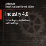 خرید و دانلود نسخه کامل کتاب 
Industry 4.0: Technologies, Applications, and Challenges