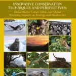 خرید و دانلود نسخه کامل کتاب 
Innovative Conservation Techniques and Perspectives: Global Biome Conservation and Global Warming Impacts on Ecology and Biodiversity