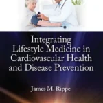 خرید و دانلود نسخه کامل کتاب 
Integrating Lifestyle Medicine in Cardiovascular Health and Disease Prevention