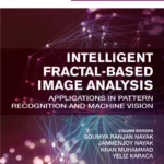 خرید و دانلود نسخه کامل کتاب 
Intelligent Fractal-Based Image Analysis: Applications in Pattern Recognition and Machine Vision سورنا بوک