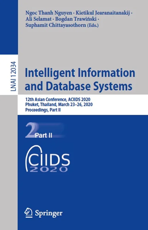 خرید و دانلود نسخه کامل کتاب
Intelligent Information and Database Systems_6a5fd30c62831.webp خرید و دانلود نسخه کامل کتاب
Intelligent Information and Database Systems - تصویر 1