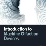 خرید و دانلود نسخه کامل کتاب 
Introduction to Machine Olfaction Devices