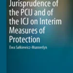 خرید و دانلود نسخه کامل کتاب 
Jurisprudence of the PCIJ and of the ICJ on Interim Measures of Protection