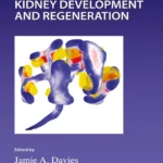خرید و دانلود نسخه کامل کتاب 
Kidney Development and Regeneration (Current Topics in Developmental Biology)
