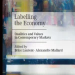 خرید و دانلود نسخه کامل کتاب 
Labelling the Economy: Qualities and Values in Contemporary Markets