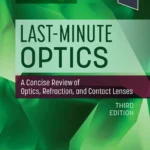 خرید و دانلود نسخه کامل کتاب 
Last-Minute Optics: A Concise Review of Optics, Refraction, and Contact Lenses 3rd Edition