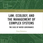 خرید و دانلود نسخه کامل کتاب 
Law, Ecology, and the Management of Complex Systems: The Case of Water Governance